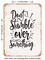 DECORATIVE METAL SIGN - Don't Stumble Over Something - 2 - Vintage Rusty Look